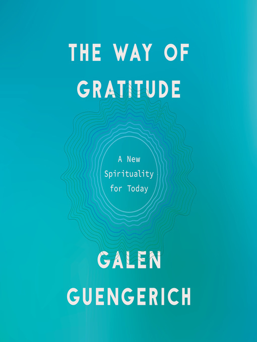 Title details for The Way of Gratitude by Galen Guengerich - Wait list